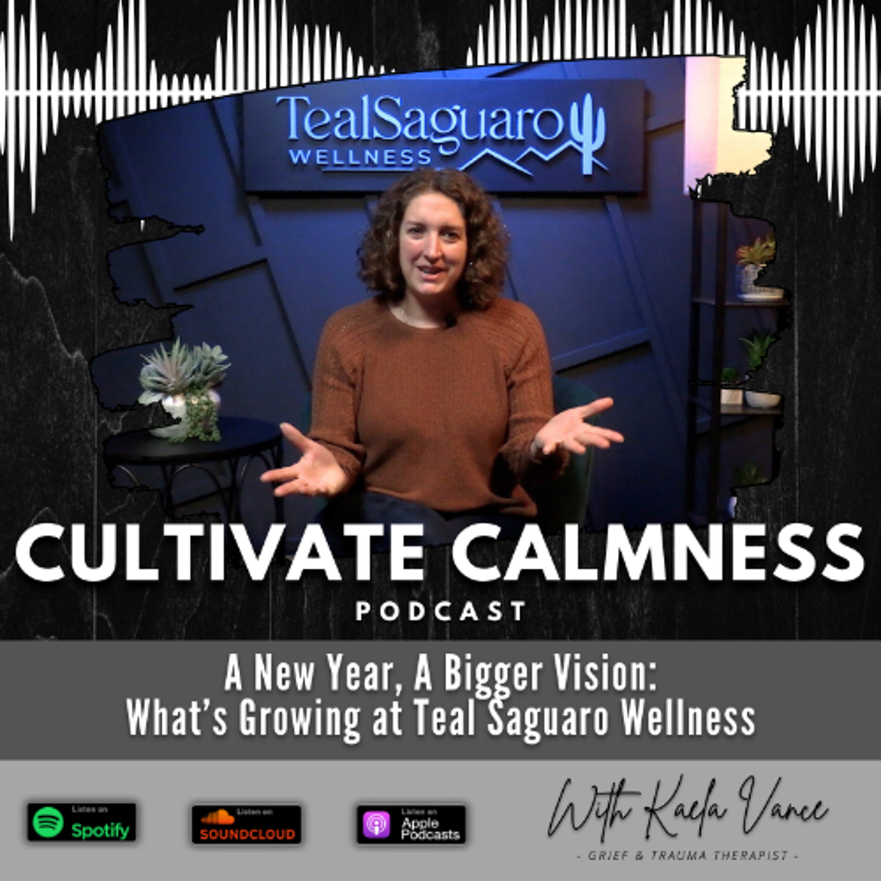 Episode #116 - A New Year, A Bigger Vision: What’s Growing at Teal Saguaro Wellness episode artwork