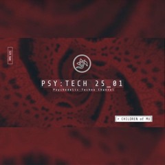 PSY:TECH 123bpm 🔆 25_01 Psychedelic Techno (Axon, Antix, Myth Helia, Ruls, While True)