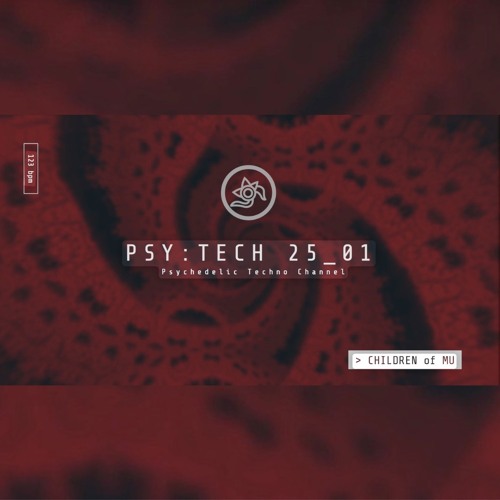 PSY:TECH 123bpm 🔆 25_01 Psychedelic Techno (Axon, Antix, Myth Helia, Ruls, While True)