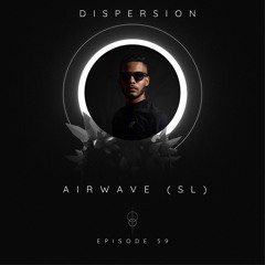 AIRWAVE (SL) -DISPERSION# 59