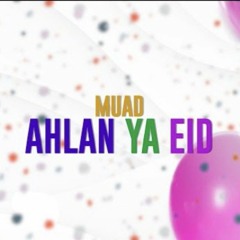 Muad - Ahlan Ya Eid اهلا يا عيد (Vocals Only) [TubeRipper.com].m4a