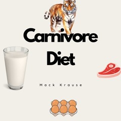 Carnivore Diet- Mack Krause