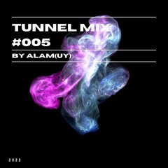 Tunnel Mix #005