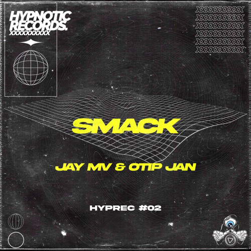 JAY MV & OTIP JAN - SMACK [HYPREC #02]