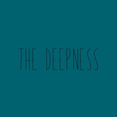 The Deepness - 2 hours of the deep stuff to get lost to, every fortnight.