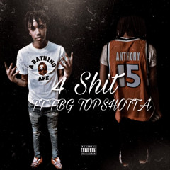 4N Iraq x Fbg Topshotta - 4 Shit