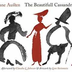 [DOWNLOAD] PDF 🖍️ The Beautifull Cassandra: A Novel in Twelve Chapters by  Jane Aust