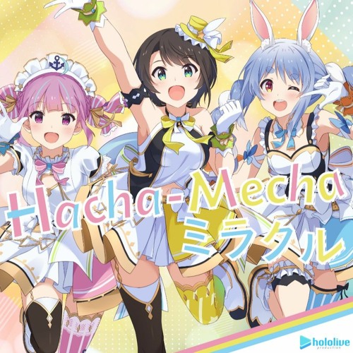 Hacha - Mecha ミラクル
