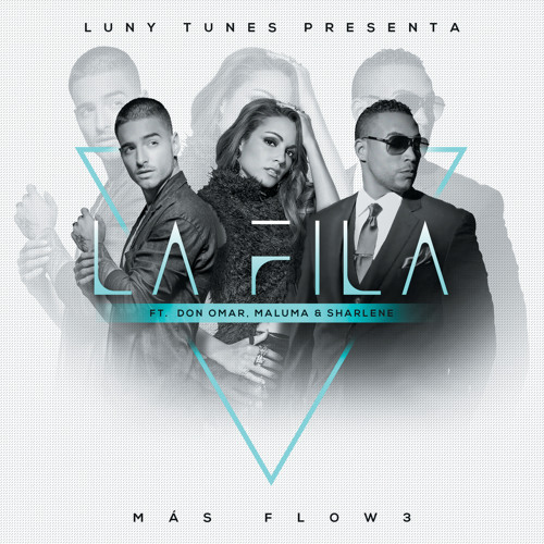 Stream La Fila (feat. Don Omar, Sharlene & Maluma) by Luny Tunes | Listen  online for free on SoundCloud
