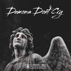 Demons Don't Cry (prod. waytoolost)