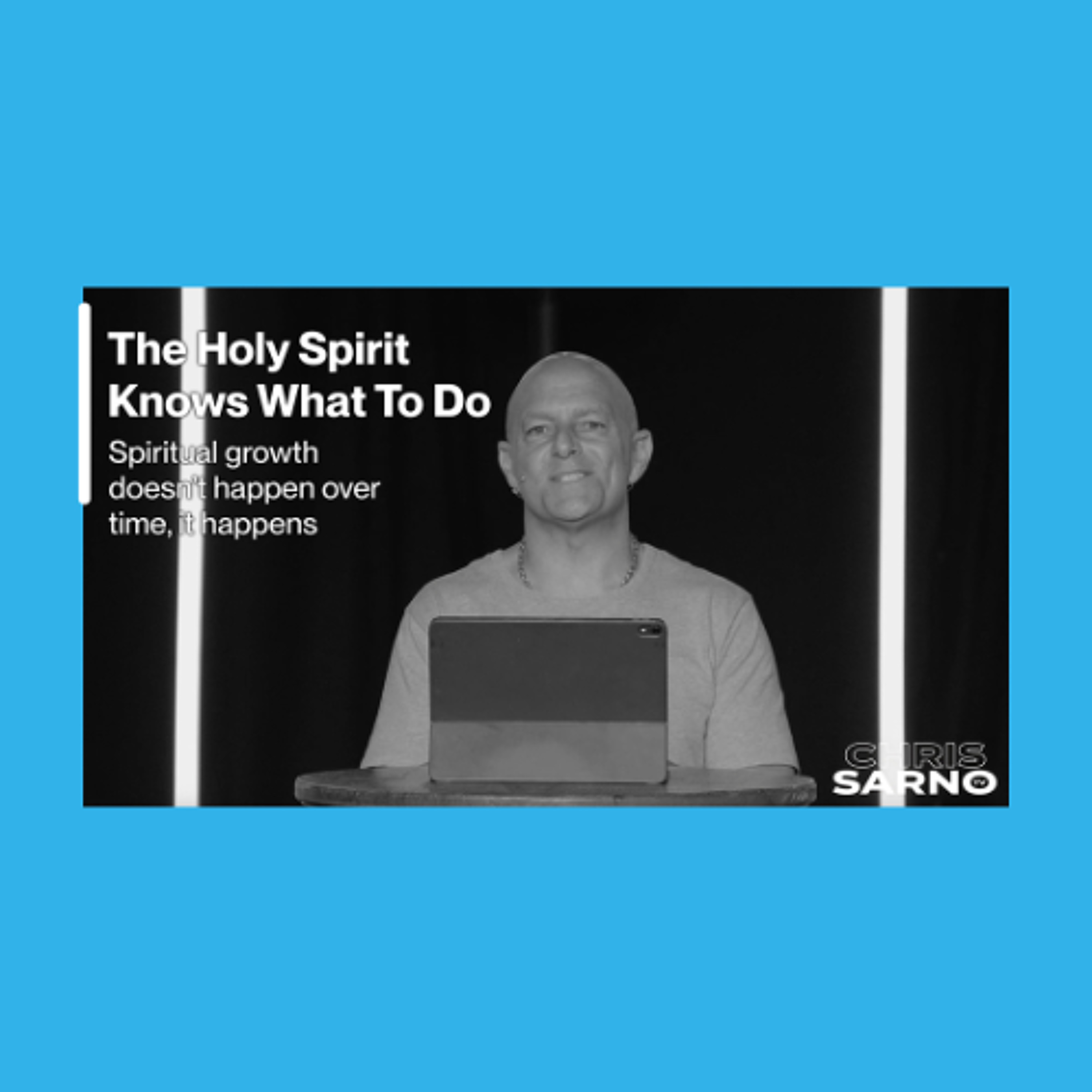 The Holy Spirit Knows What To Do | Chris Sarno TV episode artwork