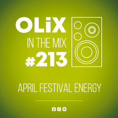 OLiX in the Mix - 213 - April Festival Energy