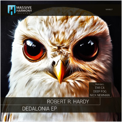 MHR637 Robert R. Hardy - Dedalonia EP [Out July 04]