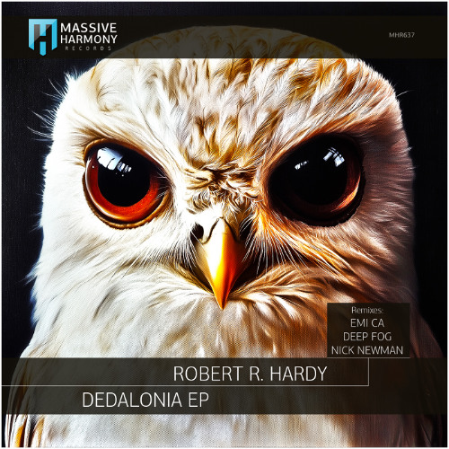 MHR637 Robert R. Hardy - Dedalonia EP [Out July 04]