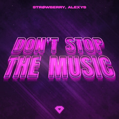 STRØWBERRY, ALEXYS - Don't Stop The Music (Techno Mix)