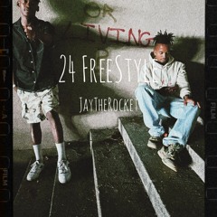 24 FREESTYLE - JayTheRocket