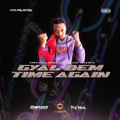 YTG Paliston & DJ No Sleep - GYAL DEM TIME AGAIN