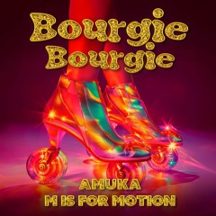 Amuka & M is for Motion - Bourgie Bourgie (Ale Maes & Johnny Bass Remix).wav