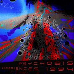 Psychosis Experiences 1994 [Prod.Sorrow Bringer]