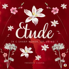 Etude in C Sharp Minor, Op. 25 No. 7