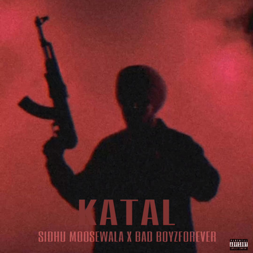 KATAL X Sidhu Moosewala X Bad Boyz Forever