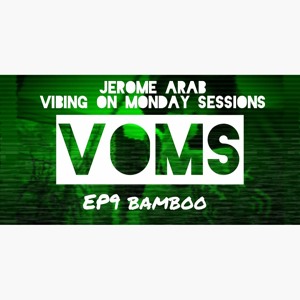 VOMS EP 9 - Bamboo