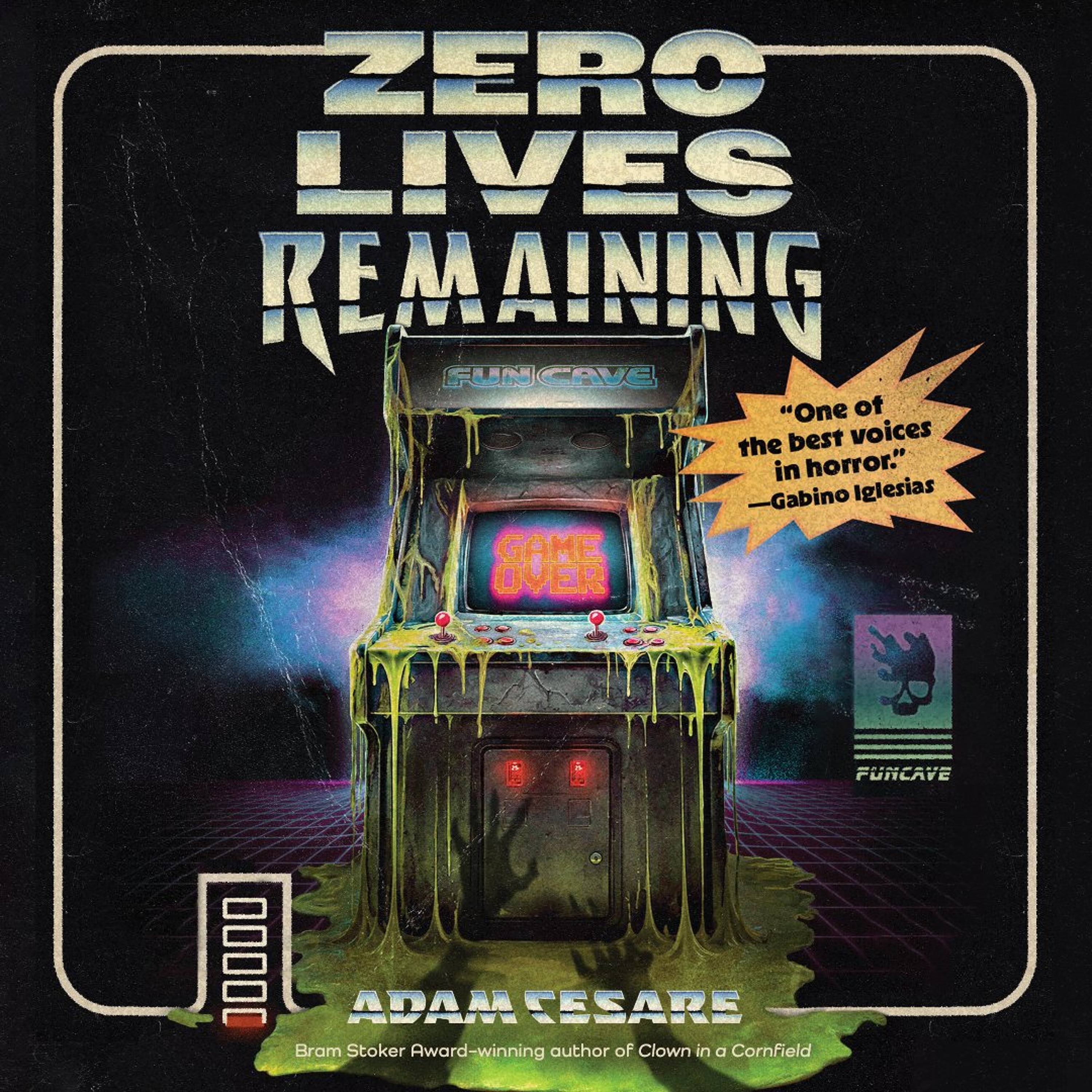 Zero Lives Remaining by Adam Cesare Read by Chelsea Rebecca episode artwork
