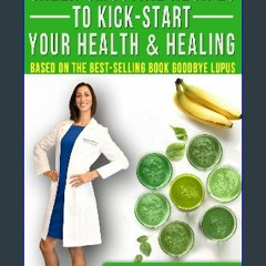 ((Ebook)) 🌟 Green Smoothie Recipes to Kick-Start Your Health and Healing: Based On the Best-Sellin
