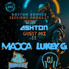 Boston Bounce Sessions Podcast #33 Macca - Lukey G - Chris J And DJ Marshy