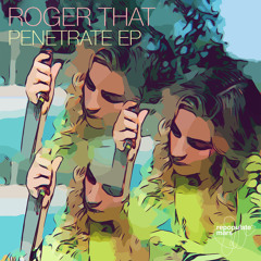 Roger That - Penetrate (Original Mix) [Repopulate Mars] [MI4L.com]