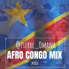 @Pierre_Omana - AfroCongo | Ndombolo | Sebene Mix 2022 🇨🇩