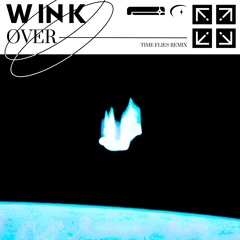 W IN K - OVER (TIME FLIES REMIX)