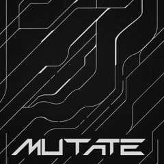 MUTATE