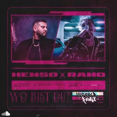 Hemso & Ramo - Wo Bist Du (44388er Remix)