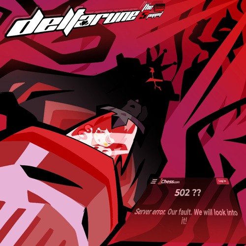 502 ?? SERVER ERROR. OUR FAULT. WE WILL LOOK INTO IT! - [Deltarune; The 5XSame Puppet]