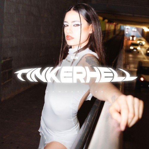 RAWCAST245 • TINKERHELL
