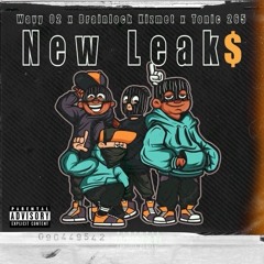 NeW LeaK$ (Feat. Brainlock Kizmet & Tonic 265)