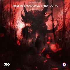 RxD - In Shadows They Lurk