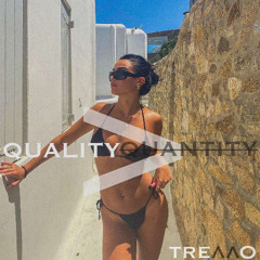 QUALITY OVER QUANTITY (Summer Mix)