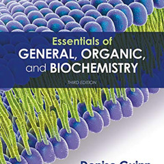 [READ] EPUB 🎯 Essentials of General, Organic, and Biochemistry by  Denise Guinn [KIN