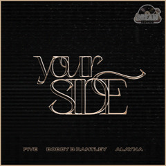 Five - Your Side ft. ALAYNA & Bobby Brantley