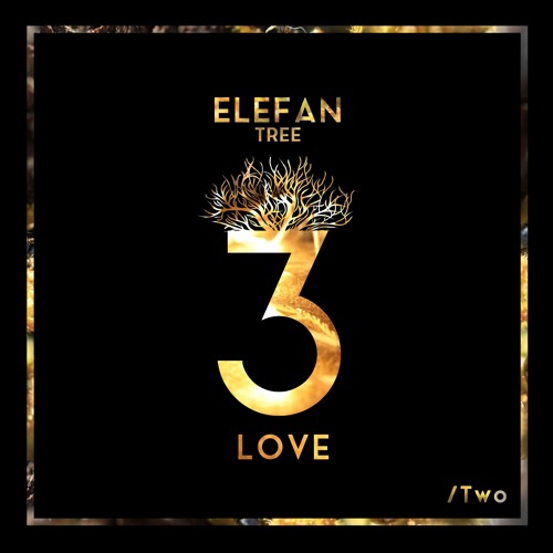 Elefan Tree - Love