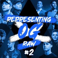 Representing OG Raw #2