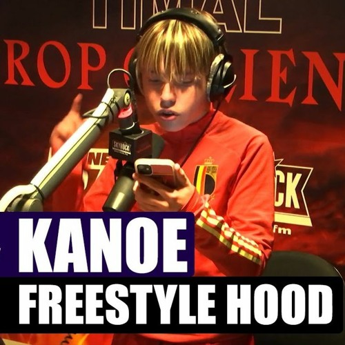 Stream Kanoé - Freestyle Hood (Skyrock) by Clemgvng | Listen online for  free on SoundCloud