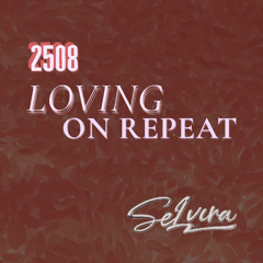 [2508 Loving On Repeat] Trance Mix