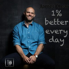 James Clear - 1% Better Everyday