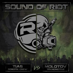 Tias (Robotik)vs Molotov (Teknomotive) - sound of riot [OUT NOW ON UNDERGROUNDTEKNO]