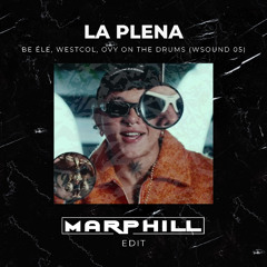 Beéle, Westcol, Ovy on the Drums - La Plena (MARPHILL Edit)