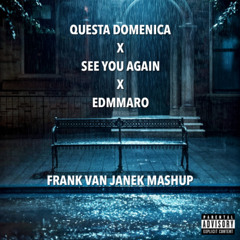 Olly vs Wiz Khalifa - Questa Domenica See You Again (Frank Van Janek Mashup) FREE DL