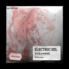 [PREVIEW] Bock & Fuchs - Electric Eel (Beatamines Remix)